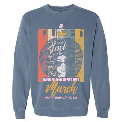 A Queen was Born in March Garment-Dyed Sweatshirt