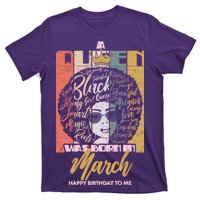 A Queen was Born in March T-Shirt