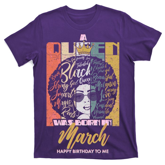 A Queen was Born in March T-Shirt