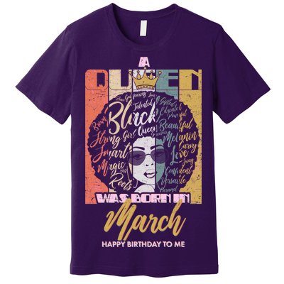 A Queen was Born in March Premium T-Shirt