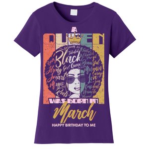 A Queen was Born in March Women's T-Shirt