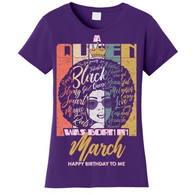 A Queen was Born in March Women's T-Shirt