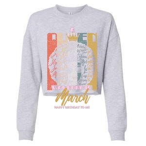 A Queen was Born in March Cropped Pullover Crew