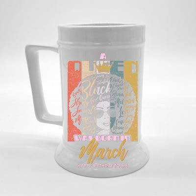 A Queen was Born in March Beer Stein