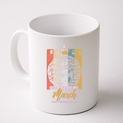 A Queen was Born in March Coffee Mug