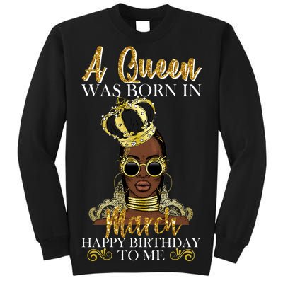 A Queen Was Born In March Happy Birthday Sweatshirt