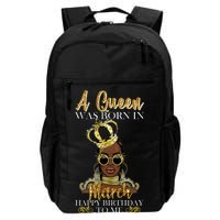 A Queen Was Born In March Happy Birthday Daily Commute Backpack