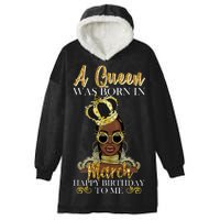 A Queen Was Born In March Happy Birthday Hooded Wearable Blanket