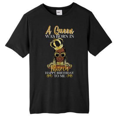 A Queen Was Born In March Happy Birthday Tall Fusion ChromaSoft Performance T-Shirt