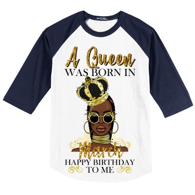 A Queen Was Born In March Happy Birthday Baseball Sleeve Shirt