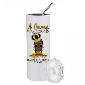 A Queen Was Born In March Happy Birthday Stainless Steel Tumbler