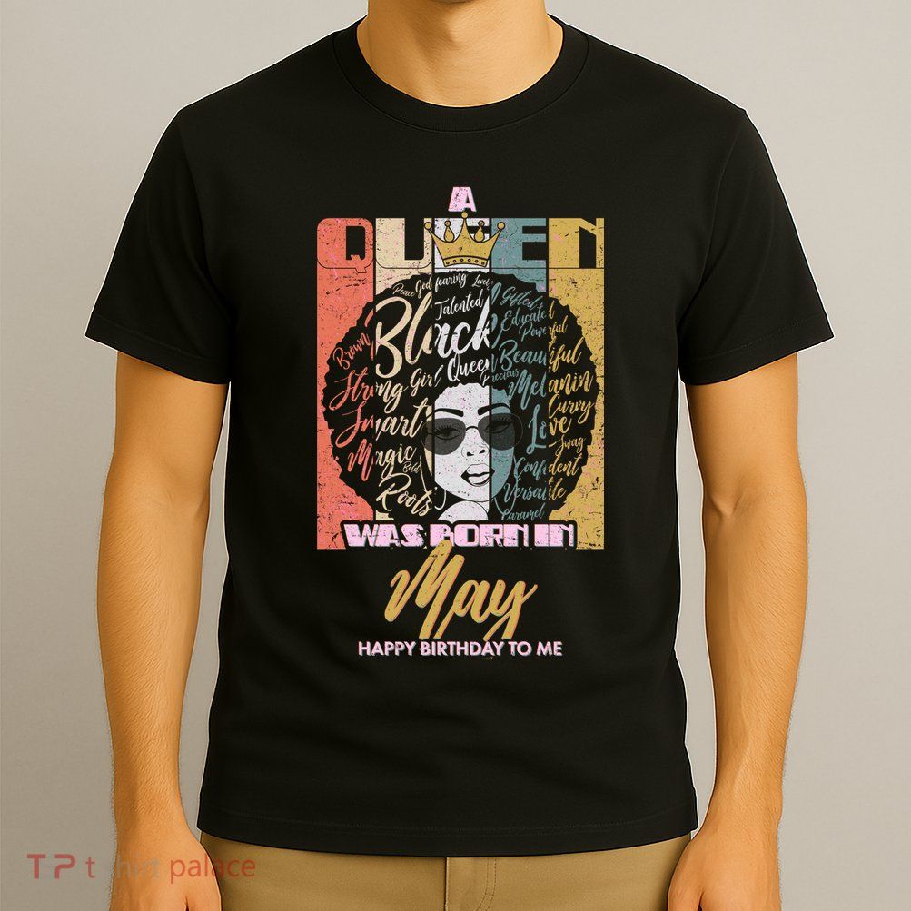 A Queen Was Born In May T-Shirt