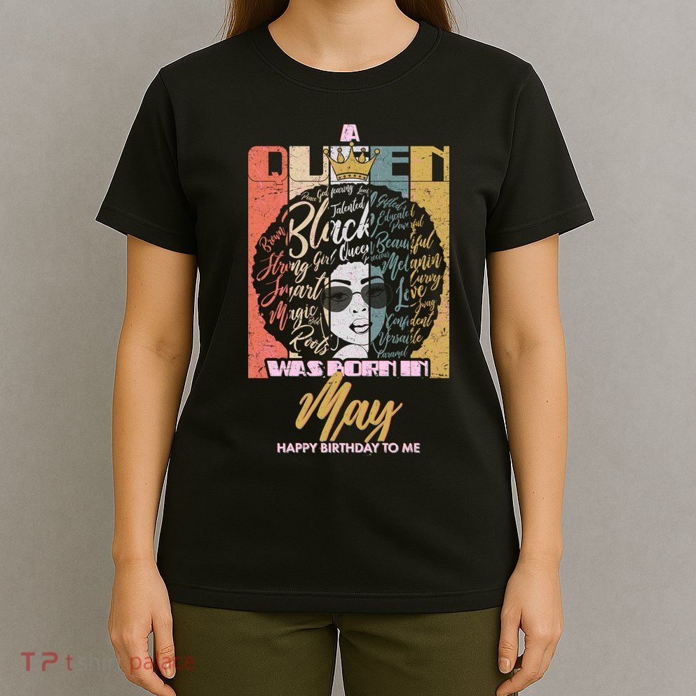 A Queen Was Born In May T-Shirt