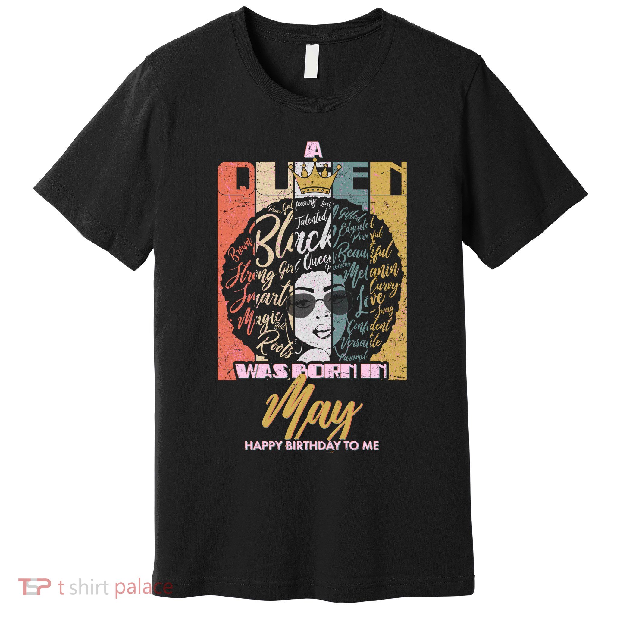 A Queen Was Born In May Premium T-Shirt