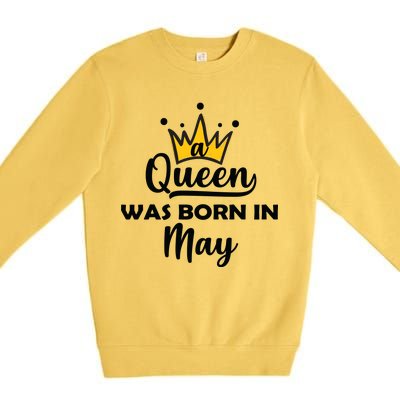 A Queen Was Born In May Birthday Premium Crewneck Sweatshirt