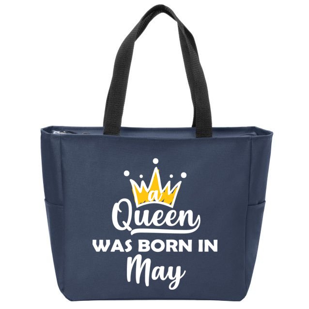 A Queen Was Born In May Birthday Zip Tote Bag