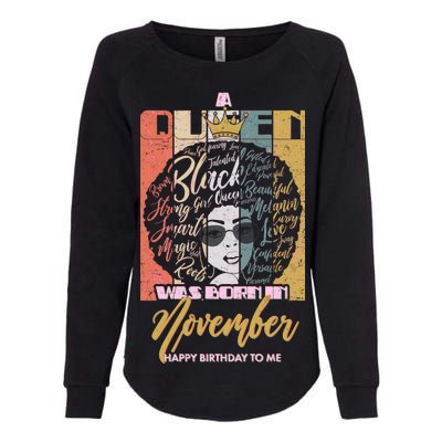 A Queen Was Born In November Happy Womens California Wash Sweatshirt