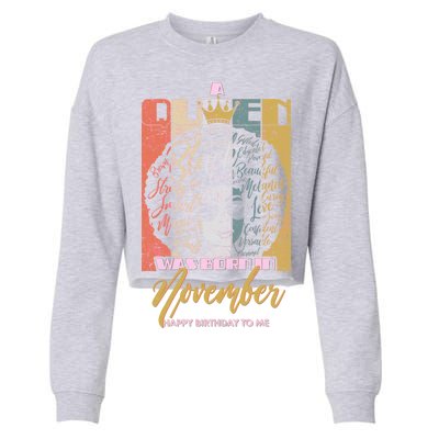 A Queen Was Born In November Happy Cropped Pullover Crew