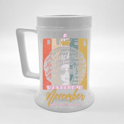 A Queen Was Born In November Happy Beer Stein