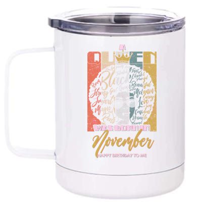 A Queen Was Born In November Happy 12 oz Stainless Steel Tumbler Cup