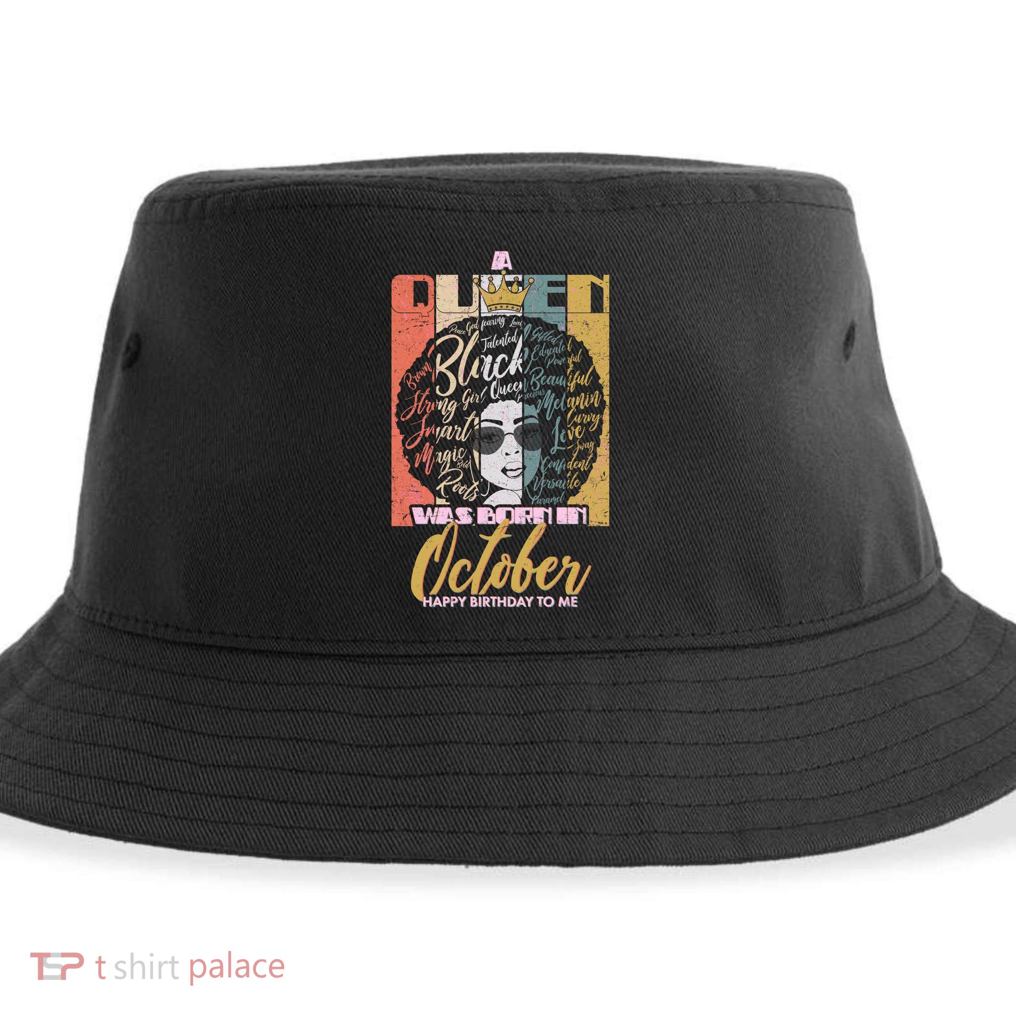 A Queen Was Born In October Sustainable Bucket Hat