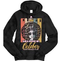 A Queen Was Born In October Tie Dye Hoodie