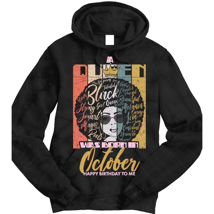 A Queen Was Born In October Tie Dye Hoodie