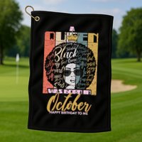 A Queen Was Born In October Golf Towel
