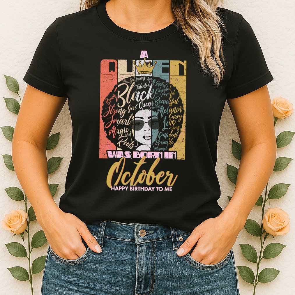 A Queen Was Born In October Womens T-Shirt