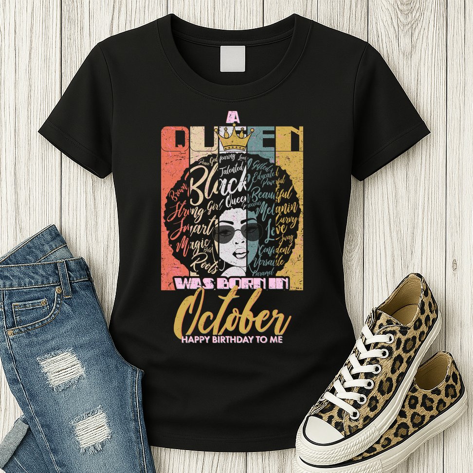 A Queen Was Born In October Womens T-Shirt