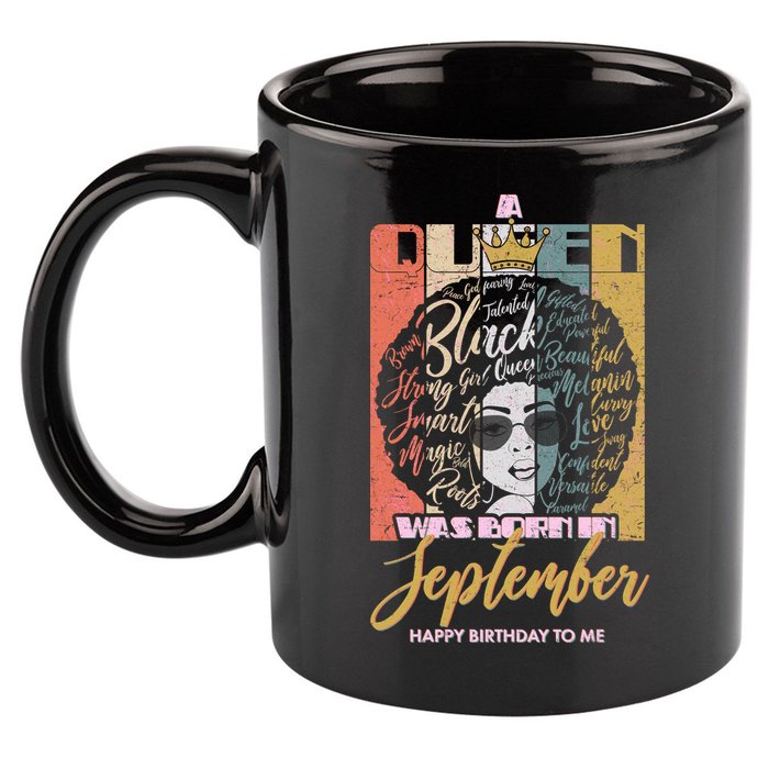A Queen Was Born In September 11oz C Handle Ceramic Mug