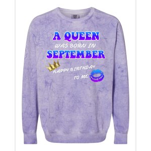 A Queen Was Born In September Happy Birthday To Me Colorblast Crewneck Sweatshirt