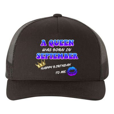 A Queen Was Born In September Happy Birthday To Me Yupoong Adult 5-Panel Trucker Hat