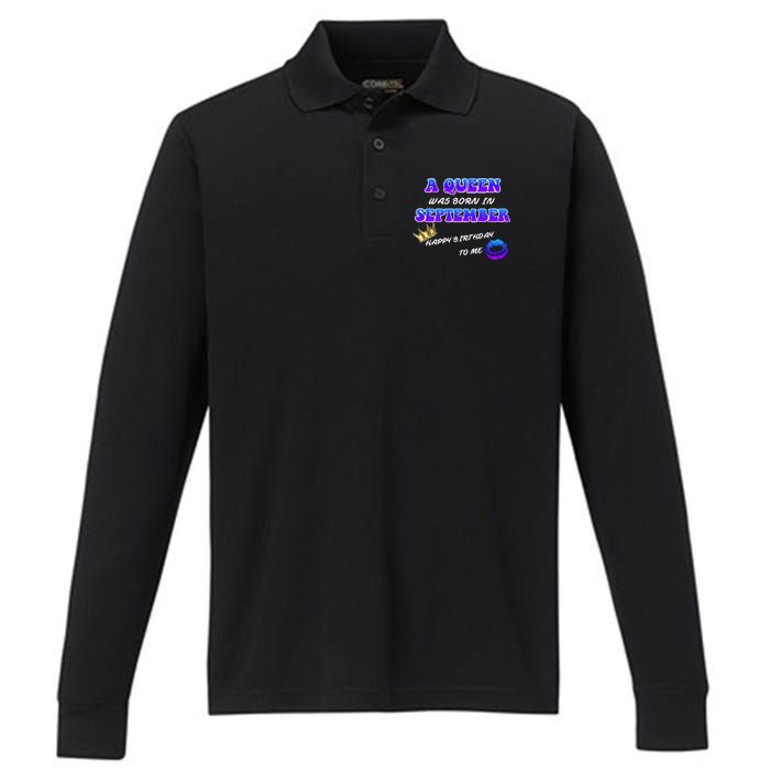 A Queen Was Born In September Happy Birthday To Me Performance Long Sleeve Polo