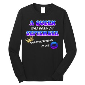 A Queen Was Born In September Happy Birthday To Me Long Sleeve Shirt