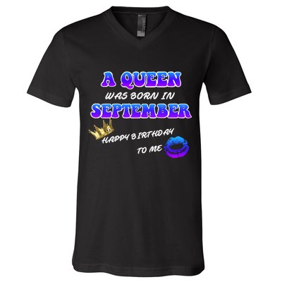 A Queen Was Born In September Happy Birthday To Me V-Neck T-Shirt