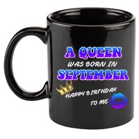 A Queen Was Born In September Happy Birthday To Me 11oz C Handle Ceramic Mug