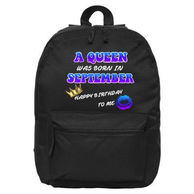 A Queen Was Born In September Happy Birthday To Me 16 in Basic Backpack