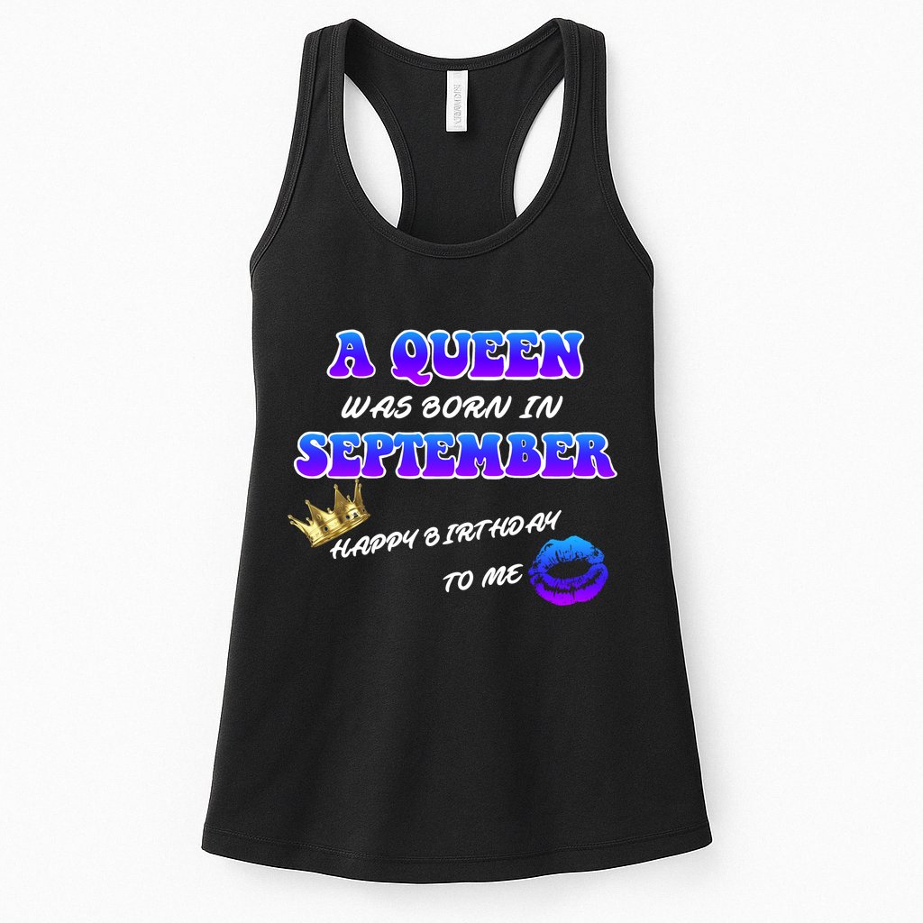 A Queen Was Born In September Happy Birthday To Me Womens Tank Top