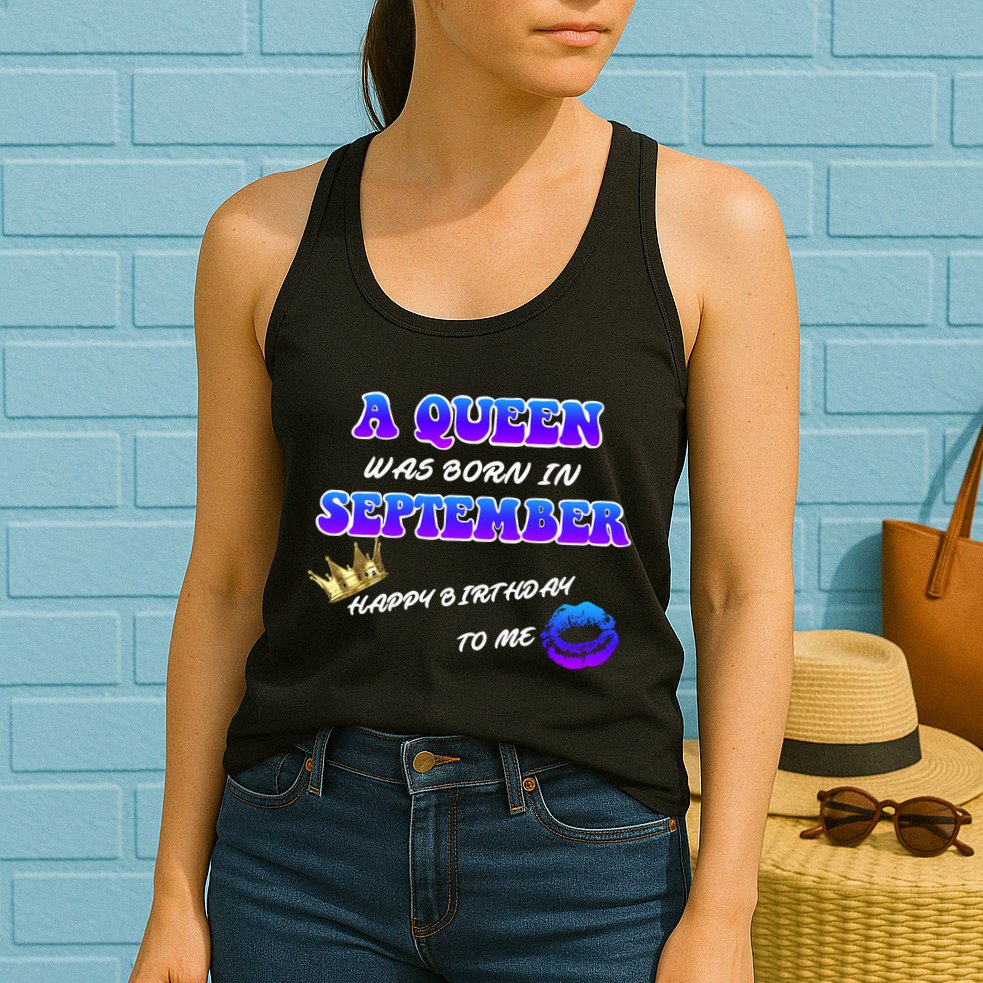 A Queen Was Born In September Happy Birthday To Me Womens Tank Top
