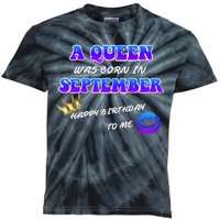 A Queen Was Born In September Happy Birthday To Me Kids Tie-Dye T-Shirt