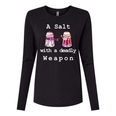 A Salt With A Deadly Weapon Womens Cotton Relaxed Long Sleeve T-Shirt