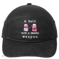 A Salt With A Deadly Weapon 7-Panel Snapback Hat