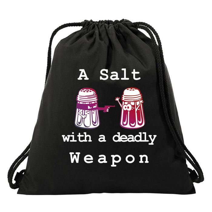A Salt With A Deadly Weapon Drawstring Bag
