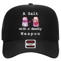 A Salt With A Deadly Weapon Trucker Hat