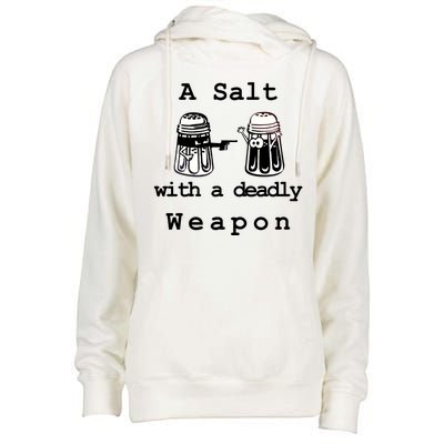 A Salt With A Deadly Weapon Womens Funnel Neck Pullover Hood