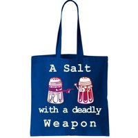 A Salt With A Deadly Weapon Bag
