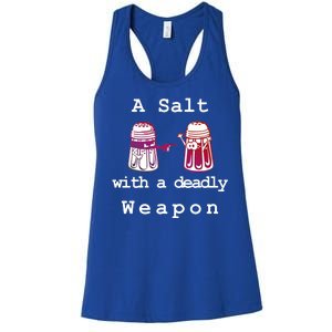 A Salt With A Deadly Weapon Women's Racerback Tank