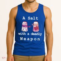 A Salt With A Deadly Weapon Tank Top