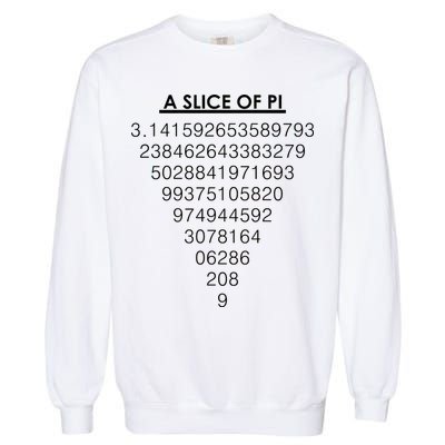 A Slice of Pi Pie Funny Pi Day Math Geek Logo Garment-Dyed Sweatshirt